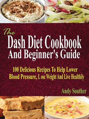 cover image of The Dash Diet Cookbook and Beginner's Guide